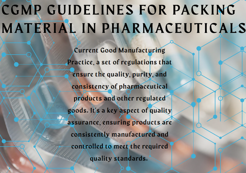 cGMP Guideline for Packing Material in Pharmaceuticals