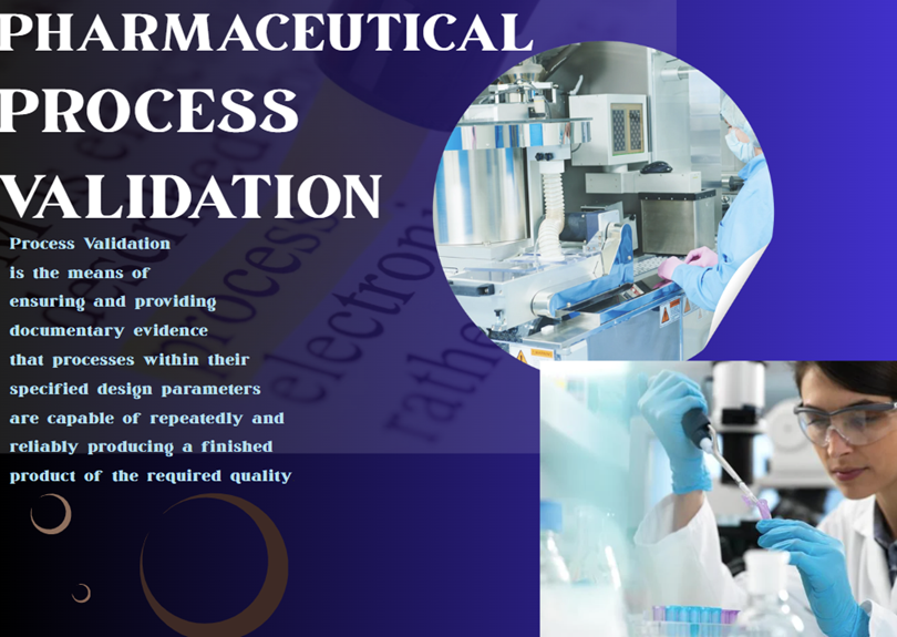 PHARMACEUTICALS PROCESS VALIDATION