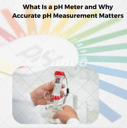 What Is a pH Meter and Why Accurate pH Measurement Matters