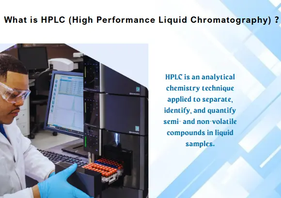What is HPLC (High Performance Liquid Chromatography) ？