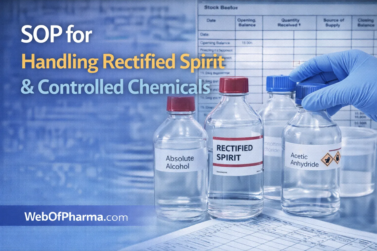 SOP for Handling Rectified Spirit, alcohol & Controlled Chemicals